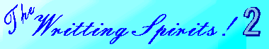 The Writting Spirits! 2